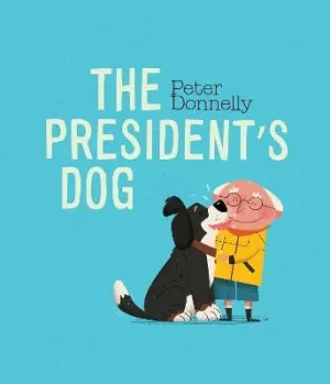 Donnelly Peter: The President's Dog [2023] hardback