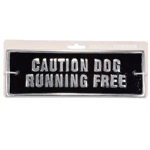 Handcrafted Aluminium Sign -  Caution Dog Running Free